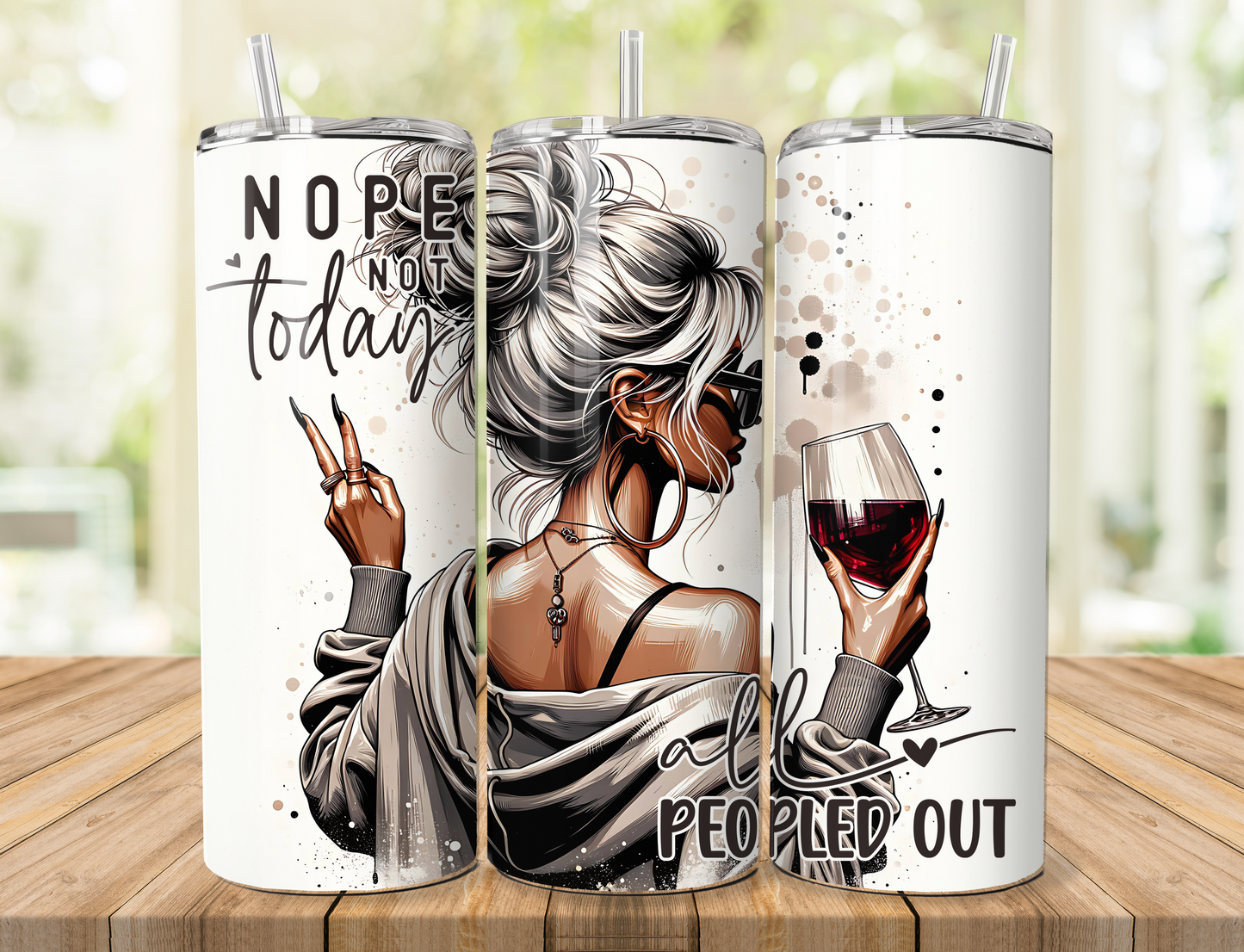 Not today 20oz Tumbler